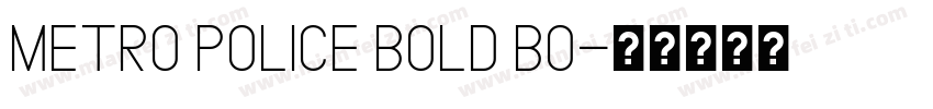 METRO POLICE BOLD Bo字体转换